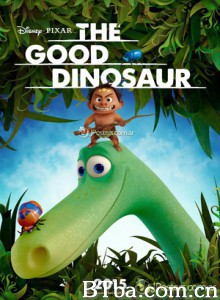 恐龙当家/恐龍大時代(港)/恐龍當家(台)/The Good Dinosaur