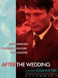 婚礼之后/婚宴背后/After the Wedding
