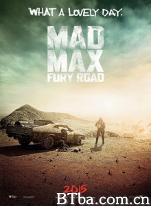 疯狂的麦克斯4：狂暴之路 冲锋飞车队4 Fury Road (2015) 1080P/720P BT磁力 迅雷网盘下载