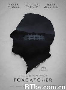 狐狸猎手 狐狸捕手 Foxcatcher (2014) 1080P/720P BT磁力 迅雷网盘下载