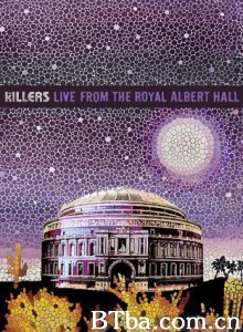 TheKillers:LivefromtheRoyalAlbertHall (1970)  BT磁力 迅雷网盘下载