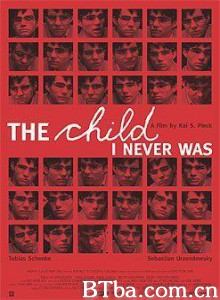 我从未年少 The Child I Never Was Ein Leben lang kurze Hosen tragen (2003)  BT磁力 迅雷网盘下载