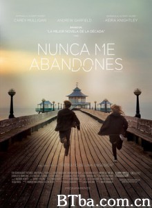 别让我走 爱，别让我走(港) 不离不弃 Never Let Me Go (2010) 720P BT磁力 迅雷网盘下载