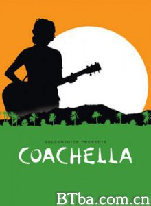 Coachella (2006)  BT磁力 迅雷网盘下载