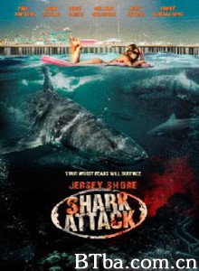 鲨鱼侵袭 Jersey Shore Shark Attack (2012) 1080P/720P BT磁力 迅雷网盘下载