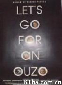 我们去喝点酒吧 Let`s Go for an Ouzo (1970)  BT磁力 迅雷网盘下载