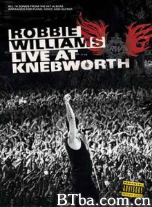 RobbieWilliamsLiveatKnebworth (2003)  BT磁力 迅雷网盘下载