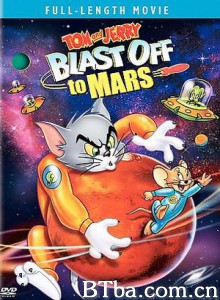猫和老鼠：火星之旅 猫和老鼠：出发去火星 猫和老鼠：奔向火星 (2005)  BT磁力 迅雷网盘下载