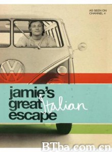 杰米的美食节之意大利美食 Jamie's Great Italian Escape (2005)  BT磁力 迅雷网盘下载