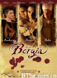 波奇亚 博尔吉亚家族 The Borgia (2006)  BT磁力 迅雷网盘下载