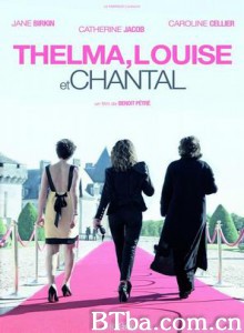 尚塔尔和末路狂花 新末路狂花 塞尔玛，路易丝和尚达拉 (2010)  BT磁力 迅雷网盘下载
