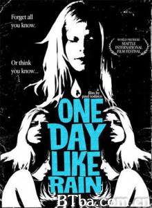OneDayLikeRain (2007)  BT磁力 迅雷网盘下载