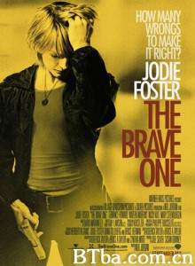 勇敢的人/勇敢复仇人/强复者/The Brave One