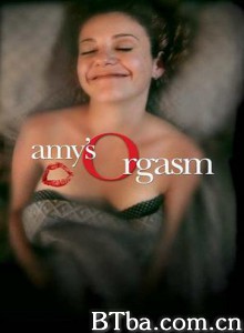 激情艾米/Amy's O/Why Love Doesn't Work-720p|1080p高清bt种子下载