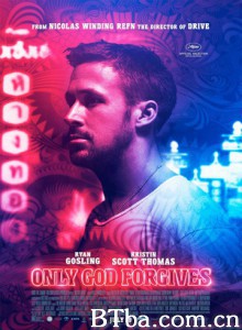 唯神能恕 罪无赦(港) Only God Forgives (2013) 1080P/720P BT磁力 迅雷网盘下载