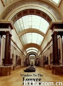 卢浮宫之旅 Window To The Louvre (2009)  BT磁力 迅雷网盘下载