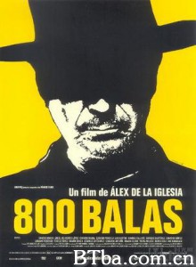 800颗子弹 800 balas (2002)  BT磁力 迅雷网盘下载