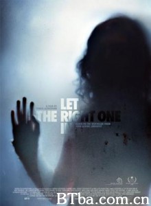 生人勿进 生人勿近 血色入侵 Let the Right One In (2008) 1080P/720P BT磁力 迅雷网盘下载