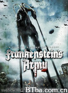 弗兰肯斯坦的军队 Frankenstein is Army (2013) 1080P/720P BT磁力 迅雷网盘下载