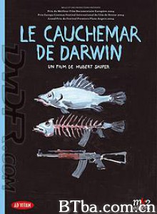 达尔文的恶梦 Darwin's Nightmare (2004)  BT磁力 迅雷网盘下载
