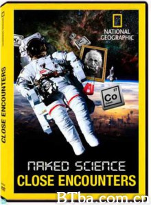 国家地理：科学新发现第三类接触 N.G.Naked.Science.Close.Encounters (1970)  BT磁力 迅雷网盘下载
