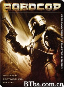 机械战警之二十周年纪念版 Robocop: 20th Anniversary Collector's Edition (1970)  BT磁力 迅雷网盘下载