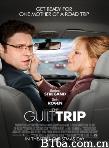 纠结之旅 罪恶之旅 内疚的旅途 The Guilt Trip (2012) 1080P/720P BT磁力 迅雷网盘下载