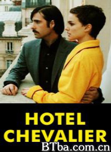 骑士酒店 Part 1 of 'The Darjeeling Limited' (2007)  BT磁力 迅雷网盘下载