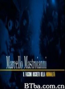 MarcelloMastroianni ilfascinodiscretodellanormalità Marcello Mastroianni-The Discreet Charm of Normality (1970)  BT磁力 迅雷网盘下载