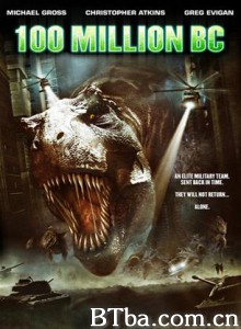 史前一亿年 公元前10000万年 公元前一亿年 (2008) 1080P BT磁力 迅雷网盘下载