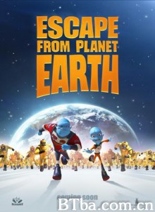逃离地球 地球人坏坏(台) Escape from Planet Earth (2013) 1080P/720P BT磁力 迅雷网盘下载
