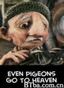 鸽子也能上天堂 Even Pigeons Go To Heaven 天堂开门 (2007)  BT磁力 迅雷网盘下载