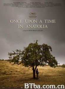 小亚细亚往事 安纳托利亚往事 Bir Zamanlar Anadolu'da (2011) 1080P BT磁力 迅雷网盘下载