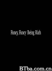 Fancy FancyBeingRich (2002)  BT磁力 迅雷网盘下载