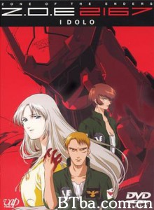 Z.O.E2167IDOLO Zone of the Enders: 2167 Idolo (1970)  BT磁力 迅雷网盘下载