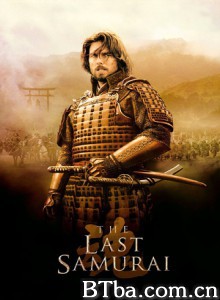 最后的武士 末代武士 The Last Samurai  (2003) 1080P/720P BT磁力 迅雷网盘下载