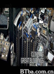 攀爬伟大建筑 著名建筑攀岩记 (2010)  BT磁力 迅雷网盘下载