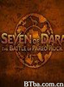TheSevenofDaran:BattleofPareoRock (2008)  BT磁力 迅雷网盘下载