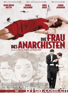 无政府主义者的妻子 La mujer del anarquista Frau des Anarchisten  Die (2009)  BT磁力 迅雷网盘下载
