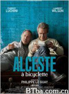 单车上的阿尔西斯特 阿尔切斯特的自行车 Cycling with Moliere (2013)  BT磁力 迅雷网盘下载