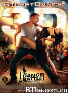 舞力对决2 街舞2 街舞3D 2 3D舞力对决2(台) StreetDance 2 (2012) 1080P/720P BT磁力 迅雷网盘下载