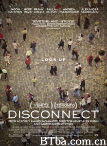 断线 断了线(港) 疏离世界(台) Disconnect (2013) 1080P/720P BT磁力 迅雷网盘下载