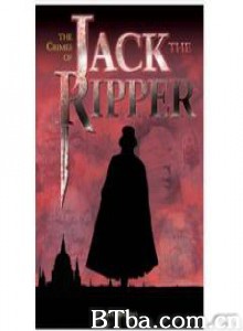 国家地理；开膛手杰克 Jack the Ripper: Case Unsolved (2007)  BT磁力 迅雷网盘下载