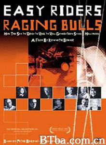 EasyRiders RagingBulls 逍遥骑士和愤怒的公牛：性、毒品和摇滚一代如何拯救好莱坞 Generación que cambió Hollywood  La (2003)  BT磁力 迅雷网盘下载
