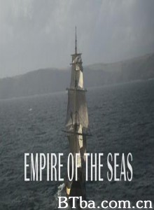 航海帝国 海上帝国 Empire of the Seas: How the Navy Forged the Modern World (2010)  BT磁力 迅雷网盘下载