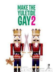 爱在同志圣诞节2 Make the Yuletide Gay 2 (1970)  BT磁力 迅雷网盘下载