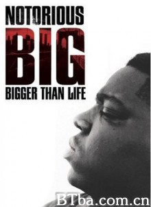 NotoriousB.I.G.BiggerThanLife (2007)  BT磁力 迅雷网盘下载