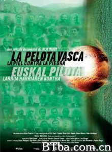 巴斯克球 巴斯克的自由之道 The Basque Ball: Skin Against Stone (2003)  BT磁力 迅雷网盘下载