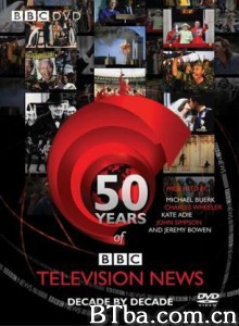 BBC新闻50年 BBC风云50年 BBC电视新闻50年 (1970)  BT磁力 迅雷网盘下载