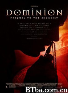 驱魔人前传 大法师前传 驱魔人外传 (2005) 1080P/720P BT磁力 迅雷网盘下载